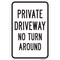 Signmission Private Driveway No Turn Around, Heavy-Gauge Aluminum, 12" x 18", A-1218-24856 A-1218-24856 - alternate 1
